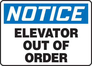 OSHA Notice Safety Sign: Elevator Out Of Order 10" x 14" Aluma-Lite 1/Each - MEQM805XL