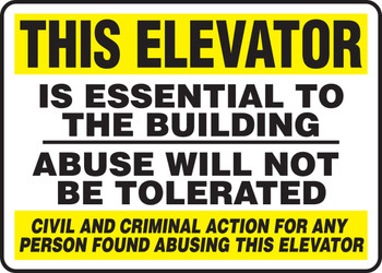 Safety Sign: This Elevator is Essential To The Building - Abuse Will Not Be Tolerated 10" x 14" Plastic 1/Each - MEQM924VP