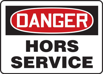 OSHA Danger Safety Sign - Out Of Service English 10" x 14" Aluma-Lite 1/Each - MEQT002XL