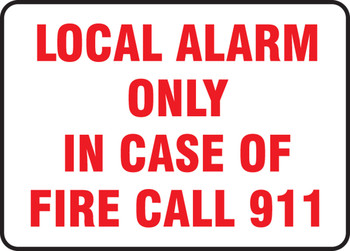 Safety Sign: Local Alarm Only - In Case Of Fire Call 911 7" x 10" Aluma-Lite 1/Each - MEXG520XL