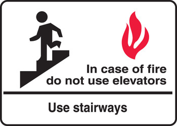 Safety Sign: In Case Of Fire Do Not Use Elevators - Use Stairways (Graphic) 7" x 10" Dura-Plastic 1/Each - MEXT452XT