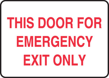 Safety Sign: This Door For Emergency Exit Only 7" x 10" Adhesive Vinyl - MEXT553VS