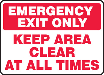 Safety Sign: Emergency Exit Only - Keep Area Clear At All Times 10" x 14" Adhesive Dura-Vinyl 1/Each - MEXT567XV