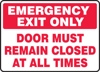 Safety Sign: Emergency Exit Only - Door Must Remain Closed At All Times 10" x 14" Accu-Shield 1/Each - MEXT569XP