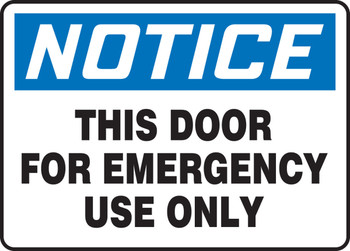 OSHA Notice Safety Sign: This Door For Emergency Use Only 10" x 14" Dura-Fiberglass 1/Each - MEXT801XF