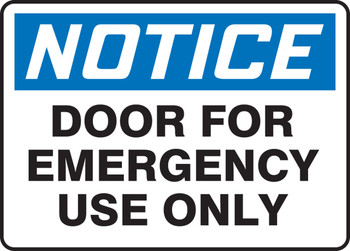 OSHA Notice Safety Sign: Door For Emergency Use Only 7" x 10" Plastic 1/Each - MEXT803VP