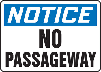 OSHA Notice Safety Sign: No Passageway 10" x 14" Aluminum 1/Each - MEXT825VA