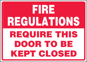 Safety Sign: Fire Regulations Require This Door To Be Kept Closed 10" x 14" Plastic 1/Each - MEXT938VP