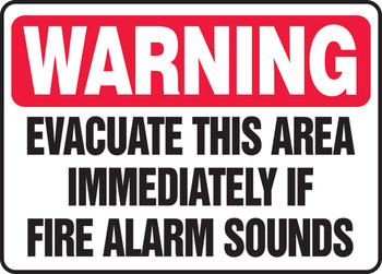 Safety Sign: Warning - Evacuate This Area Immediately If Fire Alarm Sounds 10" x 14" Dura-Fiberglass 1/Each - MFEX303XF
