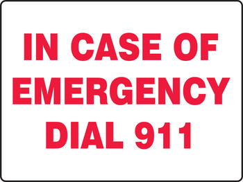 Safety Sign: In Case Of Emergency Dial 911 18" x 24" Plastic 1/Each - MFEX507VP