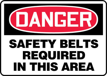 OSHA Danger Sign: Safety Belts Required In This Area 10" x 14" Aluminum 1/Each - MFPR012VA