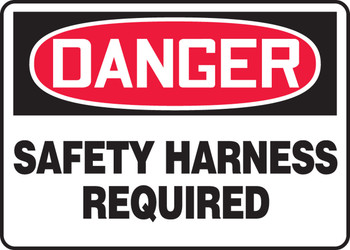 OSHA Danger Safety Sign: Safety Harness Required 10" x 14" Plastic 1/Each - MFPR014VP