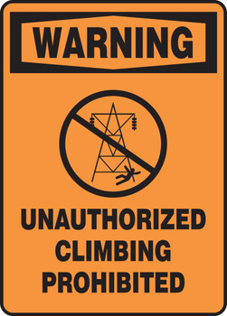 OSHA Warning Safety Sign: Unauthorized Climbing Prohibited 14" x 10" Aluminum 1/Each - MFPR382VA