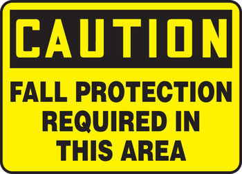 OSHA Caution Safety Sign: Fall Protection Required In This Area 10" x 14" Dura-Fiberglass 1/Each - MFPR610XF