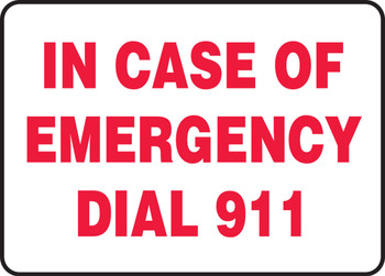 Safety Sign: In Case Of Emergency Dial 911 7" x 10" Dura-Plastic 1/Each - MFSD545XT