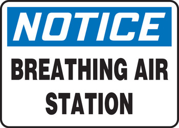 OSHA Notice Safety Sign: Breathing Air Station 10" x 14" Adhesive Dura-Vinyl 1/Each - MFSD821XV