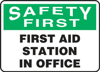 OSHA Safety First Safety Sign: First Aid Station In Office 7" x 10" Dura-Fiberglass 1/Each - MFSD942XF