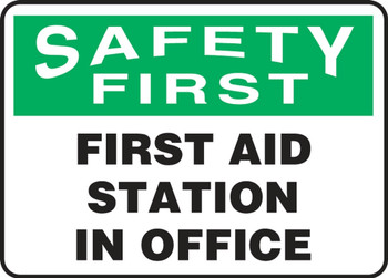 OSHA Safety First Safety Sign: First Aid Station In Office 10" x 14" Plastic 1/Each - MFSD961VP