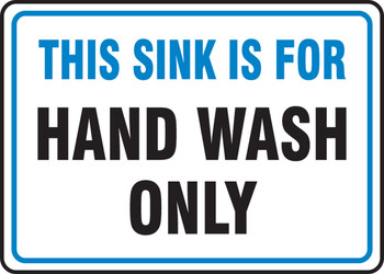 Safety Sign: This Sink Is For Hand Wash Only 7" x 10" Aluma-Lite 1/Each - MFSY502XL