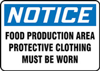 OSHA Notice Safety Sign: Food Production Area - Protective Clothing Must Be Worn 10" x 14" Adhesive Dura-Vinyl 1/Each - MFSY515XV