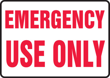 Safety Sign: Emergency Use Only 10" x 14" Plastic 1/Each - MFXG572VP