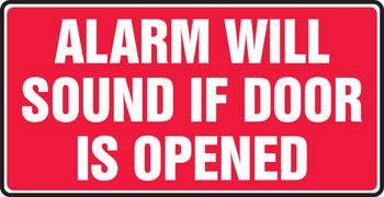 Safety Sign: Alarm Will Sound If Door Is Opened 7" x 14" Accu-Shield 1/Each - MFXG581XP