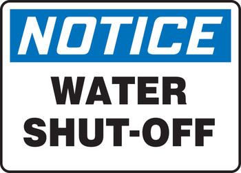 OSHA Notice Safety Sign: Water Shut-Off 7" x 10" Dura-Fiberglass 1/Each - MFXG801XF