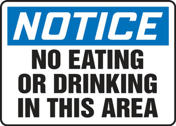 OSHA Notice Safety Sign: No Eating Or Drinking In This Area 7" x 10" Dura-Plastic 1/Each - MGNF801XT