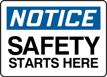 OSHA Notice Safety Signs: Safety Starts Here 10" x 14" Adhesive Vinyl 1/Each - MGNF807VS