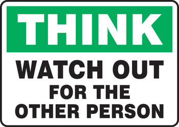 Safety Sign: Think - Watch Out For The Other Person 10" x 14" Aluminum 1/Each - MGNF929VA