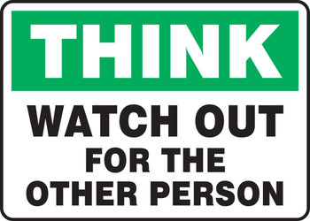 Safety Sign: Think - Watch Out For The Other Person 10" x 14" Plastic 1/Each - MGNF929VP