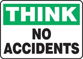 Think Safety Sign: No Accidents 7" x 10" Adhesive Vinyl 1/Each - MGNF955VS