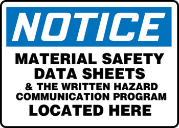 OSHA Notice Safety Sign: Material Safety Data Sheets & The Written Hazard Communication Program Located Here 10" x 14" Aluminum 1/Each - MHCM805VA