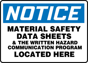 OSHA Notice Safety Sign: Material Safety Data Sheets & The Written Hazard Communication Program Located Here 10" x 14" Aluma-Lite 1/Each - MHCM805XL