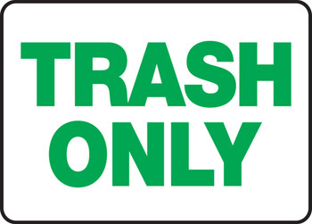 Safety Sign: Trash Only 10" x 14" Adhesive Vinyl 1/Each - MHSK503VS