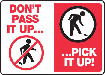 Safety Sign: Don't Pass It Up - Pick It Up 10" x 14" Dura-Fiberglass 1/Each - MHSK532XF