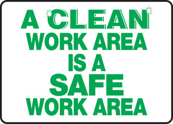 Safety Sign: A Clean Work Area Is A Safe Work Area 10" x 14" Plastic 1/Each - MHSK536VP