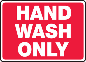 Safety Sign: Hand Wash Only 10" x 14" Plastic 1/Each - MHSK547VP
