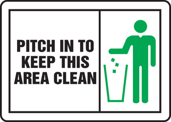 Safety Sign: Pitch In To Keep This Place Clean 10" x 14" Aluminum 1/Each - MHSK550VA