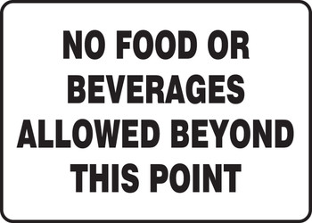 Safety Signs: No Food Or Beverages Allowed Beyond This Point 7" x 10" Dura-Plastic 1/Each - MHSK553XT