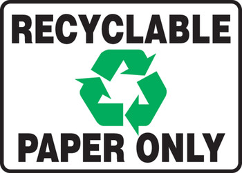 Safety Sign: Recyclable Paper Only 5" x 7" Dura-Fiberglass 1/Each - MHSK575XF