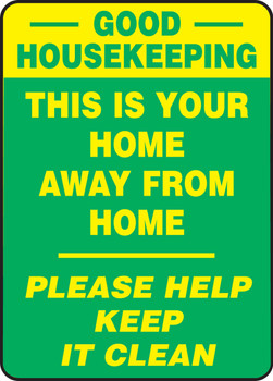Safety Sign: Good Housekeeping - This Is Your Home Away From Home - Please Help Keep It Clean 10" x 7" Aluminum 1/Each - MHSK580VA