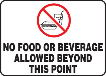 Safety Sign: No Food Or Beverage Allowed Beyond This Point 10" x 14" Adhesive Dura-Vinyl 1/Each - MHSK591XV