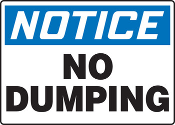 OSHA Notice Safety Sign: No Dumping 10" x 14" Adhesive Vinyl 1/Each - MHSK810VS