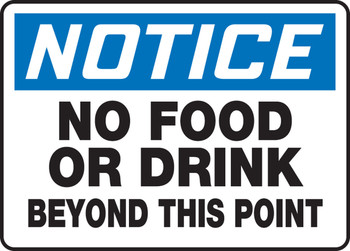 OSHA Notice Safety Sign: No Food Or Drink Beyond This Point 10" x 14" Adhesive Vinyl 1/Each - MHSK813VS