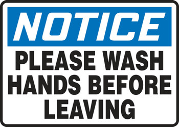 OSHA Notice Safety Sign: Please Wash Hands Before Leaving 7" x 10" Adhesive Vinyl 1/Each - MHSK817VS