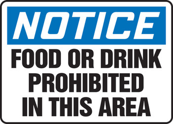 OSHA Notice Safety Signs: Food Or Drink Prohibited In This Area 10" x 14" Plastic 1/Each - MHSK825VP