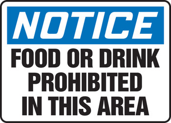 OSHA Notice Safety Signs: Food Or Drink Prohibited In This Area 7" x 10" Plastic 1/Each - MHSK833VP