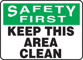 OSHA Safety First Safety Sign: Keep This Area Clean 10" x 14" Aluma-Lite 1/Each - MHSK901XL