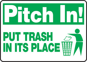 Safety Sign: Pitch In! - Put Trash In Its Place 10" x 14" Adhesive Vinyl 1/Each - MHSK903VS